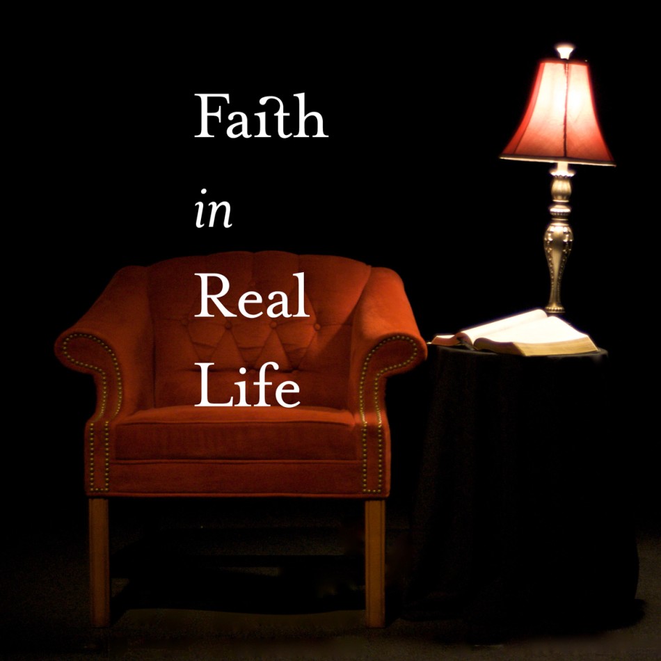 Faith in Real Life